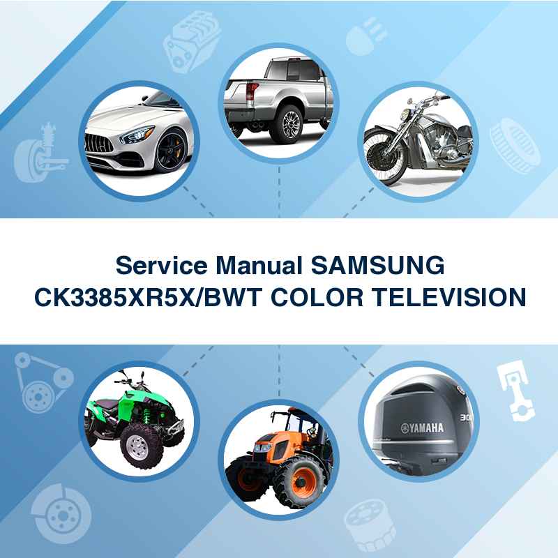 Service Manual SAMSUNG CK3385XR5X/BWT COLOR TELEVISION