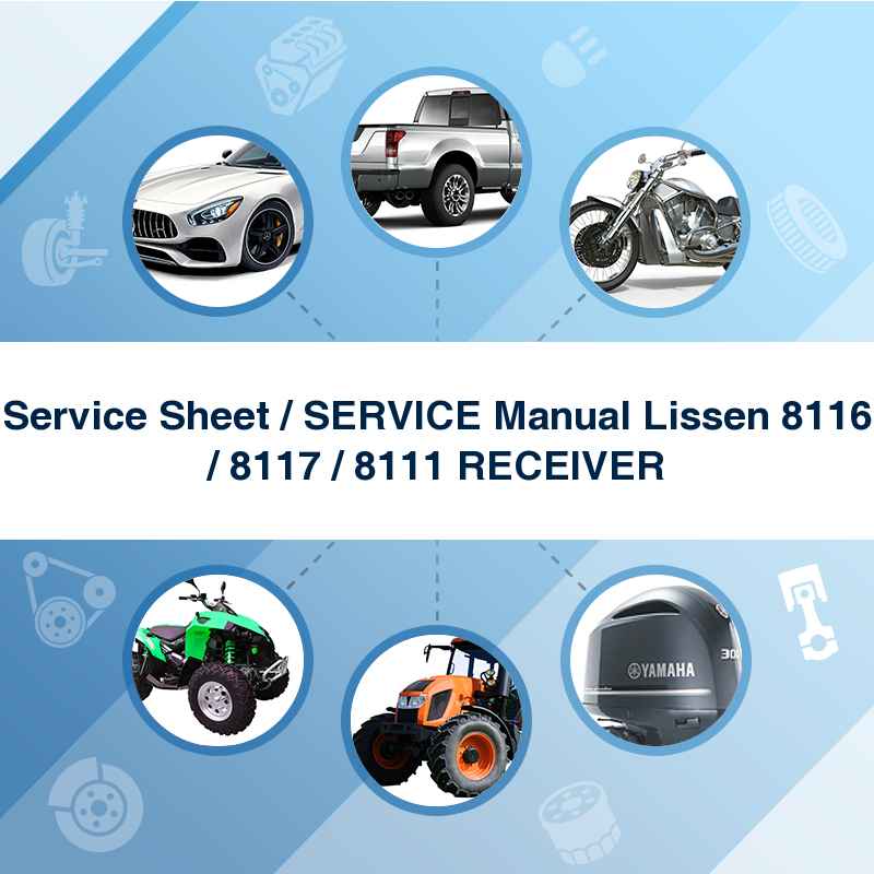 Service Sheet / SERVICE Manual Lissen 8116 / 8117 / 8111 RECEIVER
