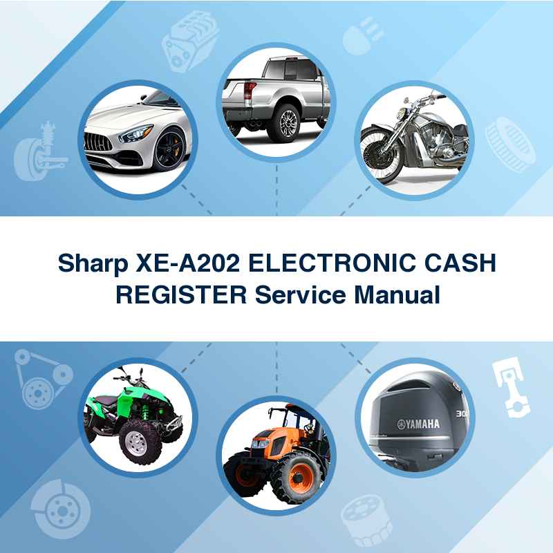 Sharp XE-A202 ELECTRONIC CASH REGISTER Service Manual