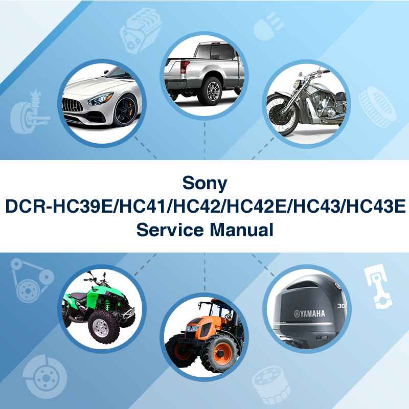 Sony DCR-HC39E/HC41/HC42/HC42E/HC43/HC43E Service Manual