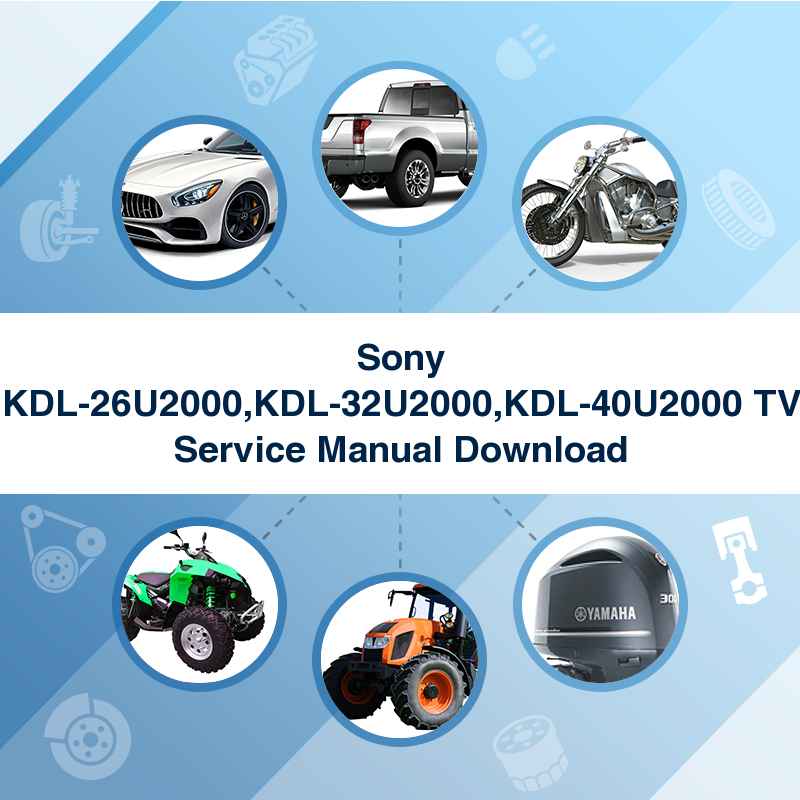 Sony KDL-26U2000,KDL-32U2000,KDL-40U2000 TV Service Manual Download