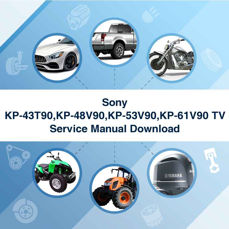 Sony KP-43T90,KP-48V90,KP-53V90,KP-61V90 TV Service Manual Download
