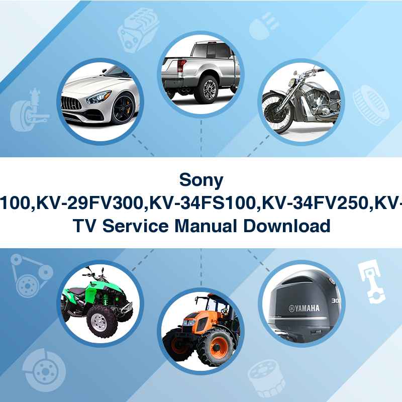 Sony KV-29FS100,KV-29FV300,KV-34FS100,KV-34FV250,KV-38FV250 TV Service Manual Download