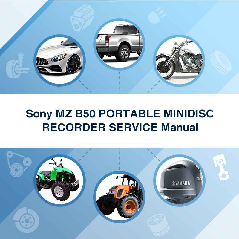 Sony MZ B50 PORTABLE MINIDISC RECORDER SERVICE Manual