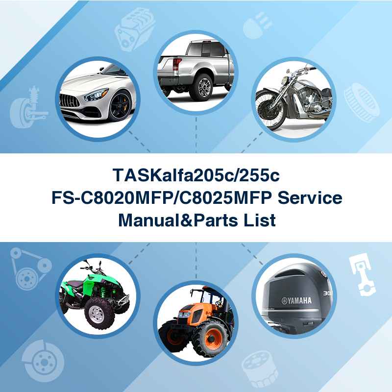 TASKalfa205c/255c FS-C8020MFP/C8025MFP Service Manual&Parts List