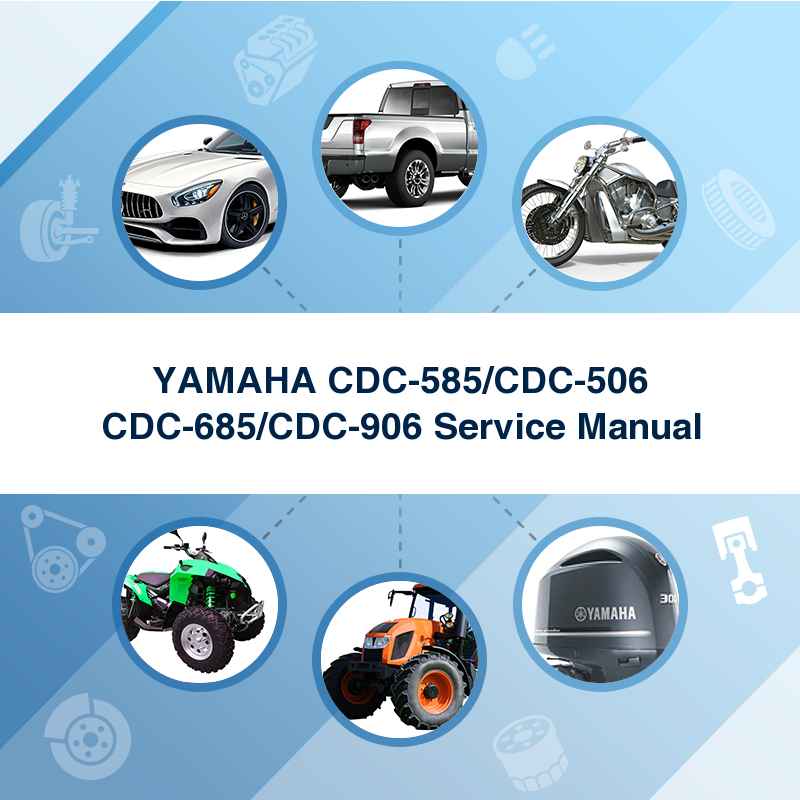 YAMAHA CDC-585/CDC-506 CDC-685/CDC-906 Service Manual