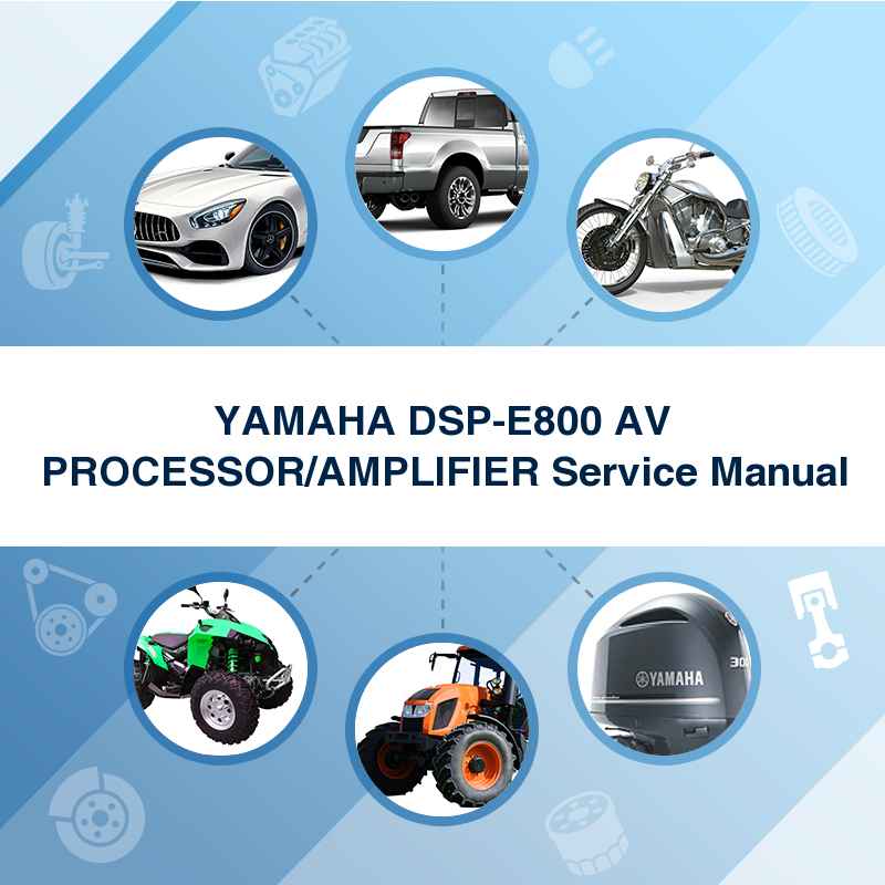 YAMAHA DSP-E800 AV PROCESSOR/AMPLIFIER Service Manual