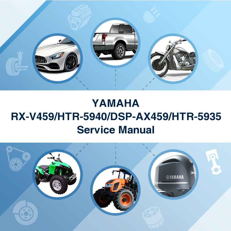 YAMAHA RX-V459/HTR-5940/DSP-AX459/HTR-5935 Service Manual