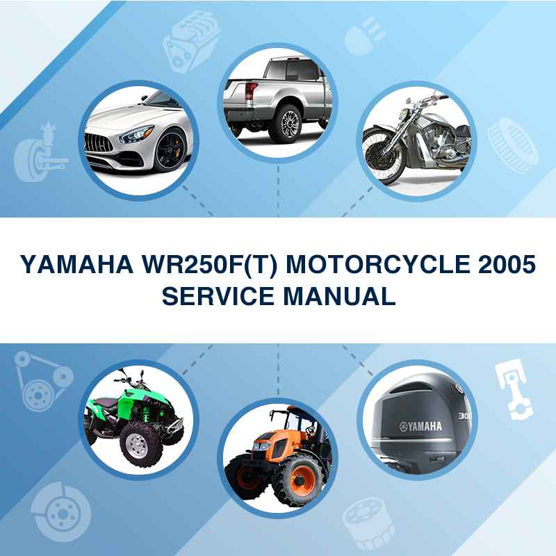 YAMAHA WR250F(T) MOTORCYCLE 2005 SERVICE MANUAL