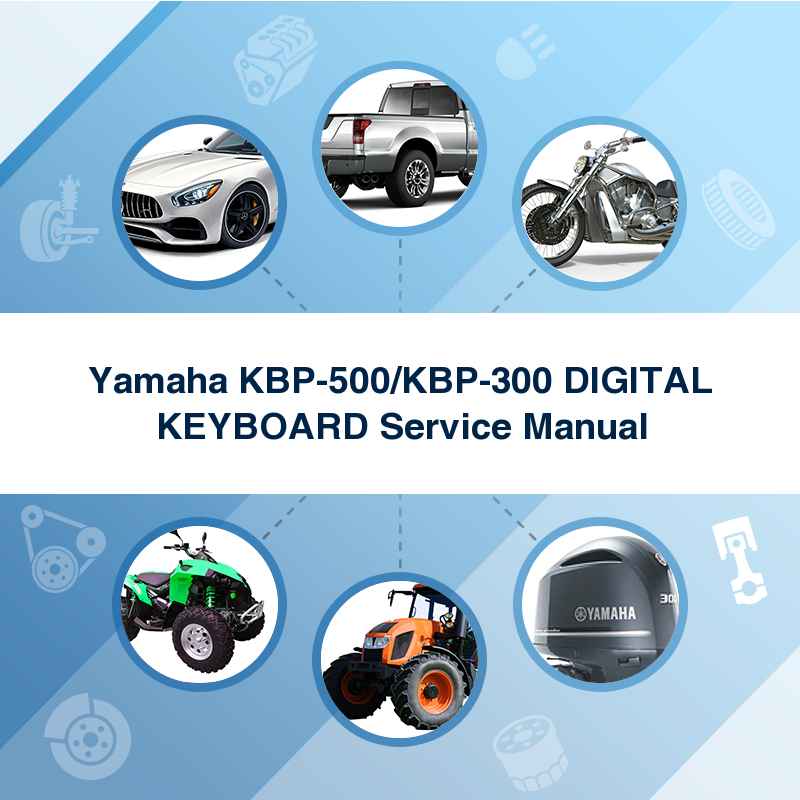 Yamaha KBP-500/KBP-300 DIGITAL KEYBOARD Service Manual