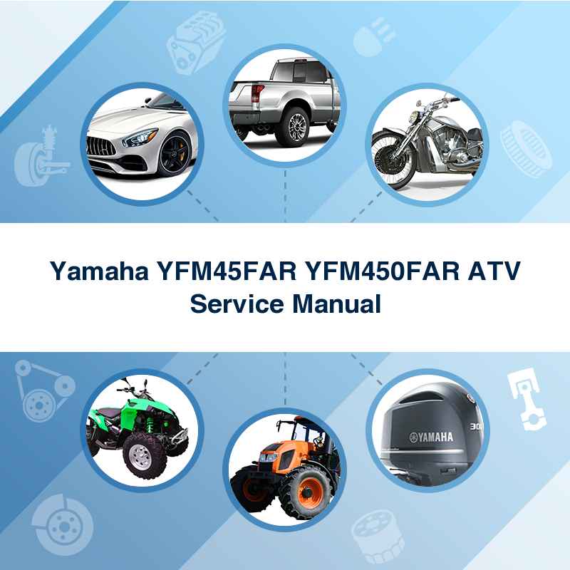 Yamaha YFM45FAR YFM450FAR ATV Service Manual