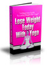A Beginners Guide To Losing Weight With Yoga