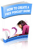 How to Create a Free Podcast Show