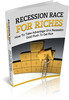 Recession Race For Riches