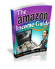 Thumbnail The Amazon Income Guide (E-book and 20 Articles) Thumbnail The Amazon Income Guide (E-book and 20 Articles)