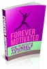 How to Get Motivated at ANY Time- Forever!