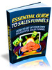 Essential Guide To Sales Funnels 