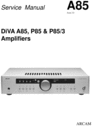 Thumbnail Arcam DiVA A85 , P85 & P85/3  Original Service Manual