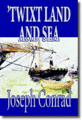 Thumbnail Twixt Land and Sea   By: Joseph Conrad  (zip)