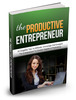 Thumbnail The Productive Entrepreneur - Master Resell Rights