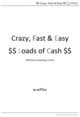 Thumbnail Crazy, Fast, Easy loads of Cash