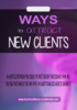Thumbnail WAYS TO ATTRACT NEW CLIENTS