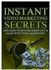 Thumbnail Instant Video Marketing Secrets -Explodes your Subscrition