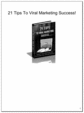 Thumbnail 21 Tips To Viral Marketing Success- Make Money Online