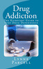 Thumbnail Drug Addiction: The Kickstart Guide to Stop Drug Dependence Thumbnail Drug Addiction: The Kickstart Guide to Stop Drug Dependence