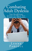 Thumbnail Combating Adult Dyslexia: The Kickstart Guide to Help You Ov