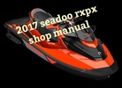 Thumbnail 2017 sea doo rxpx 300 shop manual
