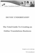 Thumbnail The Total Guide To Creating an Online Translations Business Thumbnail The Total Guide To Creating an Online Translations Business