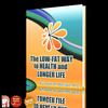 Thumbnail *NEW!*The Low Fat Way to Health and Longer Life