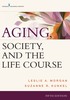 Thumbnail Aging, Society, and The Life Course 5th