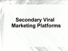 Thumbnail Promote a business with Secondary Viral Marketing Platforms