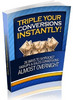 Thumbnail Triple Your Conversions Instantly! + 25 FREE Reports * ( Bargain Hunter Warehouse )