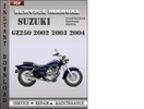 Thumbnail Suzuki GZ250 2002 2003 2004 Factory Service Repair Manual Download Thumbnail Suzuki GZ250 2002 2003 2004 Factory Service Repair Manual Download
