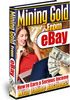 Thumbnail Mining Gold From Ebay - How To Earn A Serious Income With On
