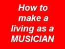 Thumbnail How To Make A Living As A MUSICIAN