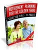 Thumbnail Retirement Planning For the Golden Years Free PLR ebooks