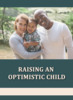 Thumbnail Raising an Optimistic Child