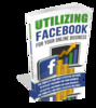 Thumbnail Utilizing Facebook For Your Online Business 
