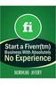 Thumbnail Start a Fiverr(tm) Business With Absolutely No Experience