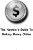 Thumbnail The Newbies Guide To Making Money Online Thumbnail The Newbies Guide To Making Money Online