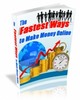 Thumbnail Fastest Ways to Make Money Online eBook