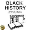 Thumbnail Black History - High Quality PLR Private Label Articles 