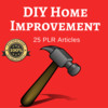 Thumbnail DIY Home Improvement - PLR Private Label Rights Articles