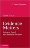 Thumbnail Evidence Matters: Science, Proof, and Truth in the Law