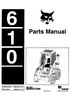 Thumbnail BOBCAT 610 SKID STEER LOADER SERVICE PARTS MANUAL Thumbnail BOBCAT 610 SKID STEER LOADER SERVICE PARTS MANUAL