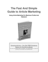 Thumbnail The Fast And Simple Guide to Article Marketing Thumbnail The Fast And Simple Guide to Article Marketing